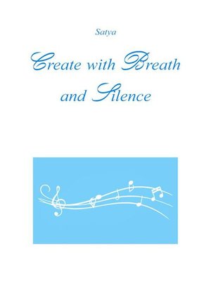 cover image of Create with Breath and Silence